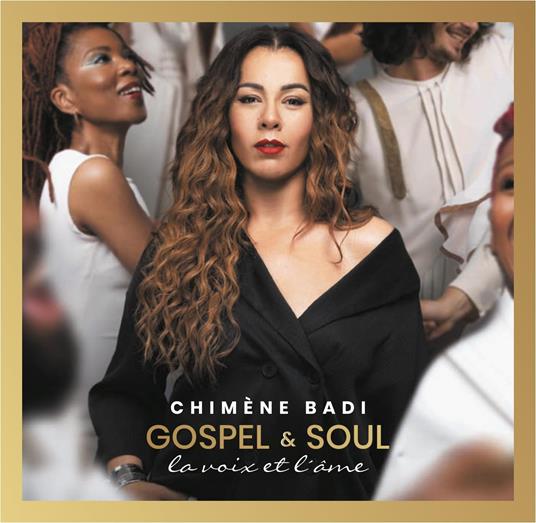 Gospel & Soul - La Voix Et - CD Audio di Chimène Badi