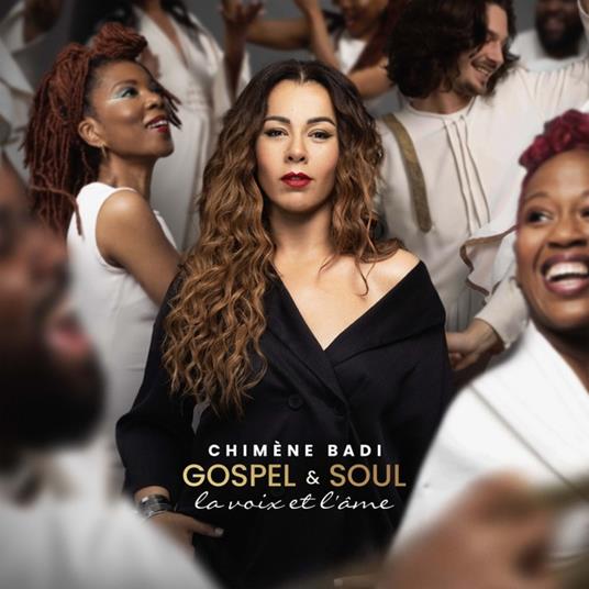 Gospel & Soul - La Voix Et - CD Audio di Chimène Badi