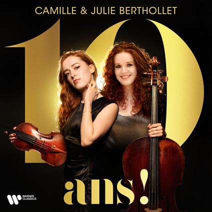 10 Ans! - CD Audio di Camille Berthollet,Julie Berthollet