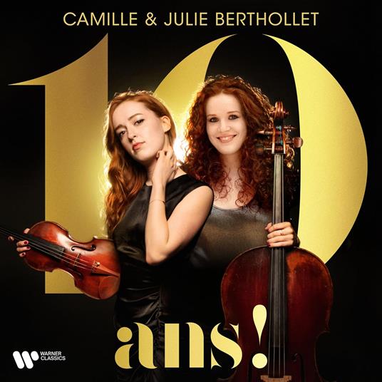 10 Ans! - CD Audio di Camille Berthollet,Julie Berthollet