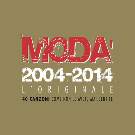 Modà 2004-2014. L'originale - CD Audio di Modà - 2