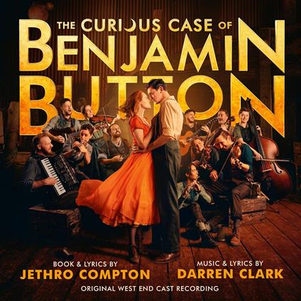 The Curious Case of Benjamin Button. The Musical (Colonna Sonora) - CD Audio