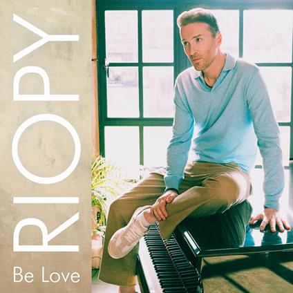 Be Love - CD Audio di Riopy