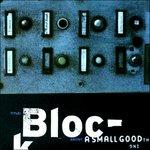 Block - CD Audio di A Small Good Thing