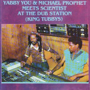 Meets Scientist At The Dub Station - CD Audio di Yabby You