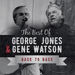 Best Of George Jones & Gene Watson. Back To Back