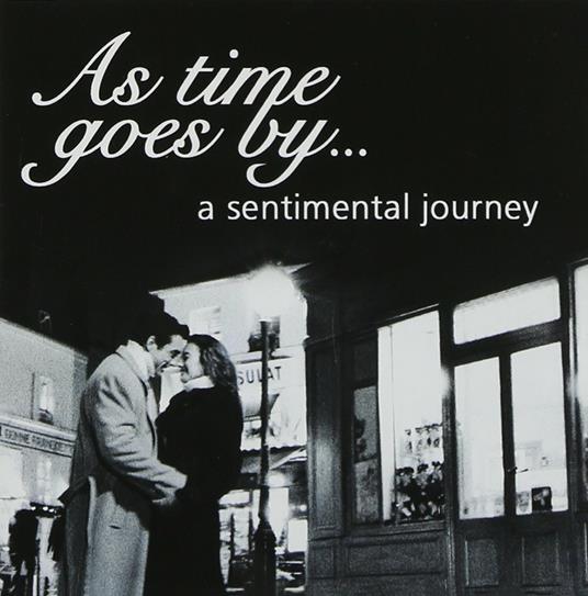 As Time Goes By. A Sentimentaljourney - CD Audio