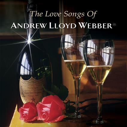 Love Songs Of Andrew Lloyd Webber - CD Audio di Andrew Lloyd Webber