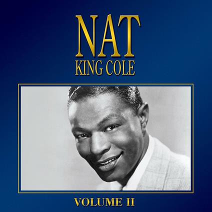Nat King Cole vol.2 - CD Audio di Nat King Cole