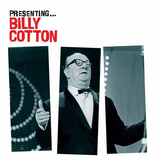 Presenting: Billy Cotton - CD Audio di Billy Cotton