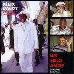 Un solo amor - CD Audio di Felix Baloy