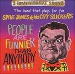 People Are Funnier Than - CD Audio di Spike Jones