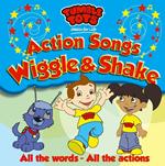 Action Songs. Wiggle and Shake