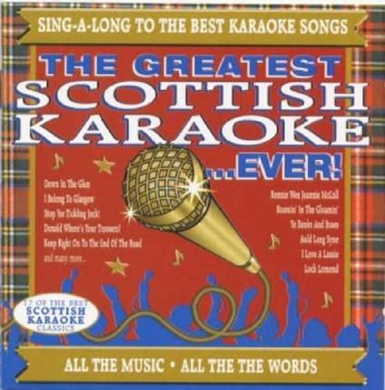 Greatest Scottish Karaoke Ever! - CD Audio