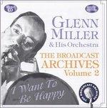 Broadcast Archives vol.2 - CD Audio di Glenn Miller