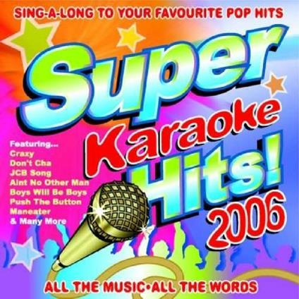 Super Karaoke Hits 2006 - CD Audio