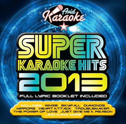 Super Karaoke Hits 2013 - CD Audio
