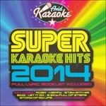 Super Karaoke Hits 2014 - CD Audio