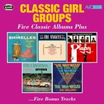 Classic Girl Groups - Five Classic Album