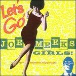 Let's Go! With Joe Meek's Girls - CD Audio