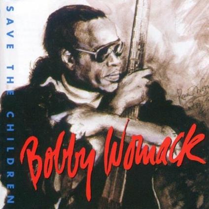 Save the Children - CD Audio di Bobby Womack