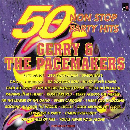 50 Non-Stop Party Hits - CD Audio di Gerry & the Pacemakers