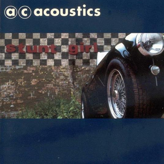 Stunt Girl - CD Audio Singolo di AC Acoustics