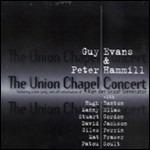 The Union Chapel Concert - CD Audio di Peter Hammill,Guy Evans