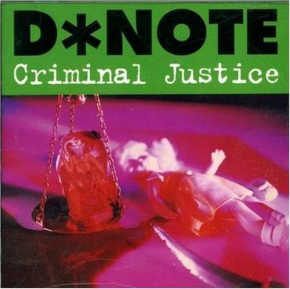 Criminal Justice - CD Audio di D*Note