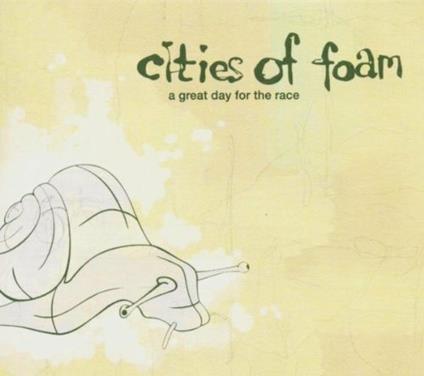 A Great Day for the Race - CD Audio di Cities of Foam