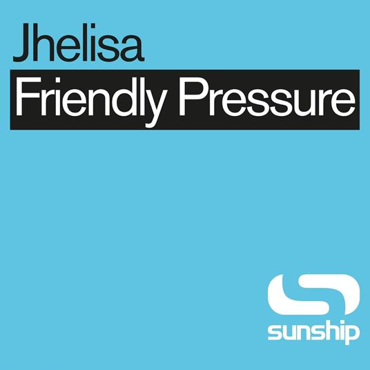 Friendly Pressure (Sunship Remixes) - Vinile LP di Jhelisa