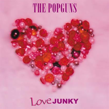 Love Junky - CD Audio di Popguns