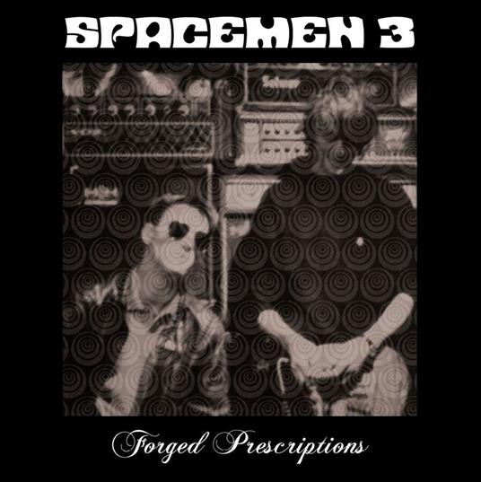 Forged Prescriptions - Vinile LP di Spacemen 3