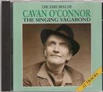 Cavan O'Connor - The Very Best Of The Singing Vagabond