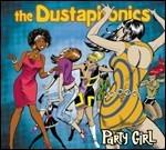 Party Girl - CD Audio di Dustaphonics