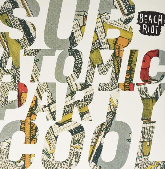Sub Atomic Party Cool - Vinile LP di Beach Riot