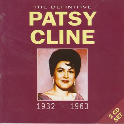 The Definitive 1932-1963 - CD Audio di Patsy Cline