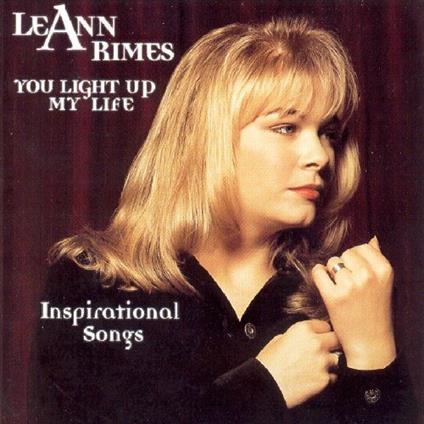 You Light Up My Life. Inspirational Songs - CD Audio di LeAnn Rimes