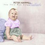 The Thin Man Sings Ballads - CD Audio di Peter Hammill