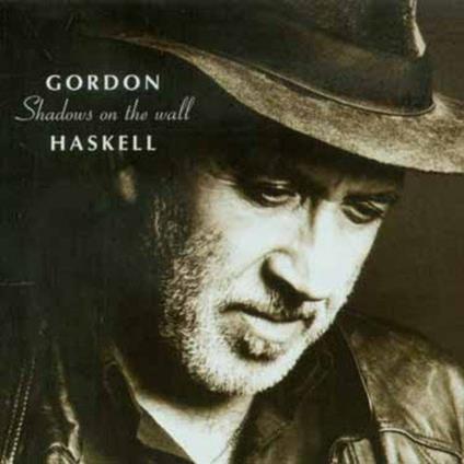Shadows on the Wall - CD Audio di Gordon Haskell