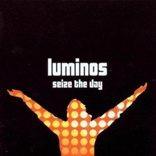 Seize The Day - CD Audio di Luminos