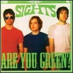 Are You Green? - CD Audio di Sights