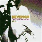One True Passion V 2.0 - CD Audio di Revenge