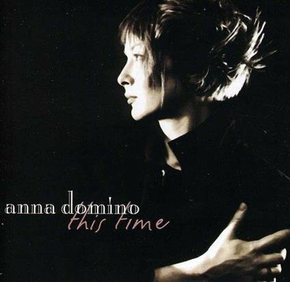 This Time - CD Audio di Anna Domino