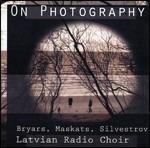 On Photography - CD Audio di Gavin Bryars,Valentin Silvestrov,Latvian Radio Choir
