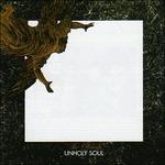 Unholy Soul + Singles