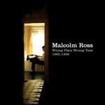 Wrong Place Wrong Place 1996-2000 - CD Audio di Malcolm Ross