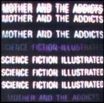 Science Fiction Illustrated - CD Audio di Mother and the Addicts