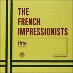 Fête - CD Audio di French Impressionists