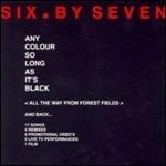 Any Colour so Long as it's Black - CD Audio di Six by Seven